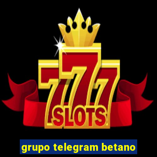 grupo telegram betano